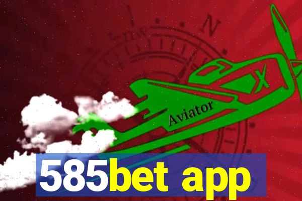 585bet app